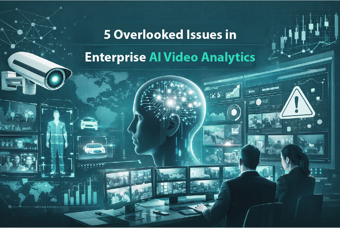 5 Overlooked Issues in Enterprise AI Video Analytics (2026)